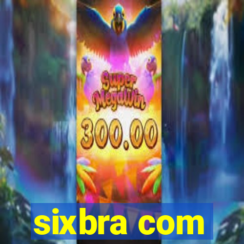 sixbra com